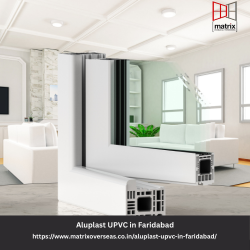 Aluplast UPVC in Faridabad - matrix